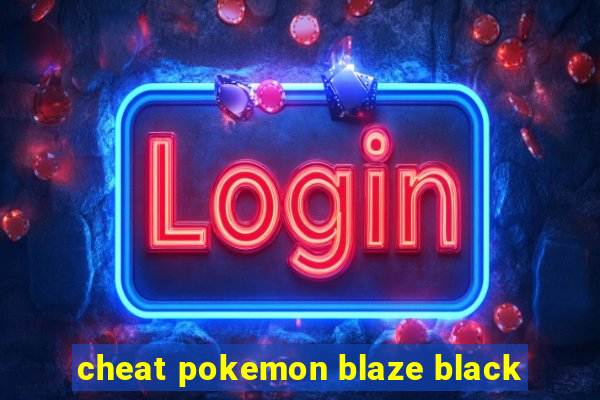 cheat pokemon blaze black